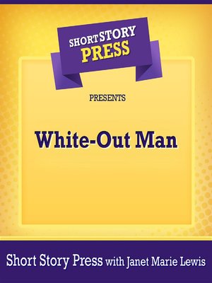cover image of Short Story Press Presents White-Out Man